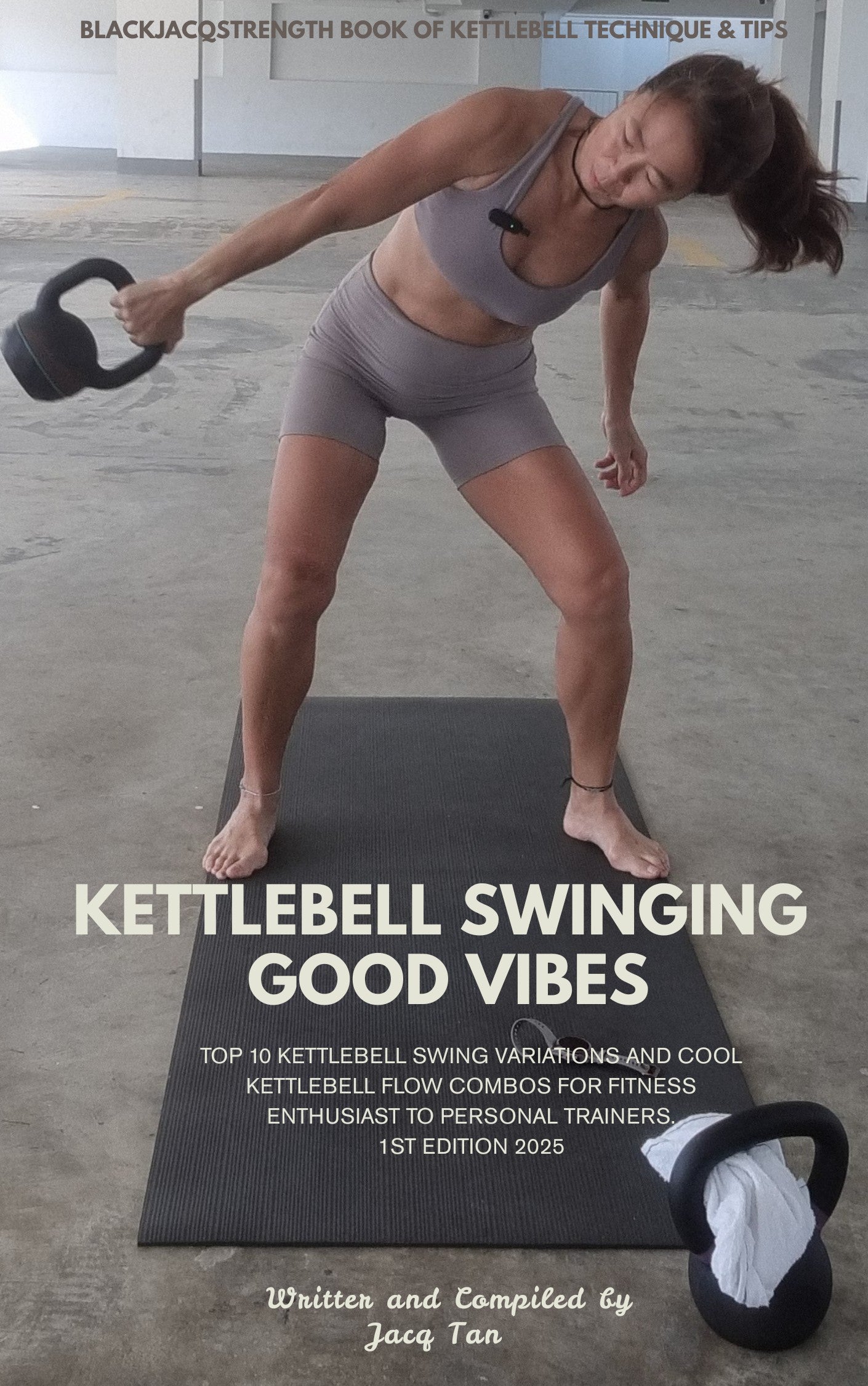 Pre -Order Open - Blackjacqstrength Kettlebell Swinging Good Vibes